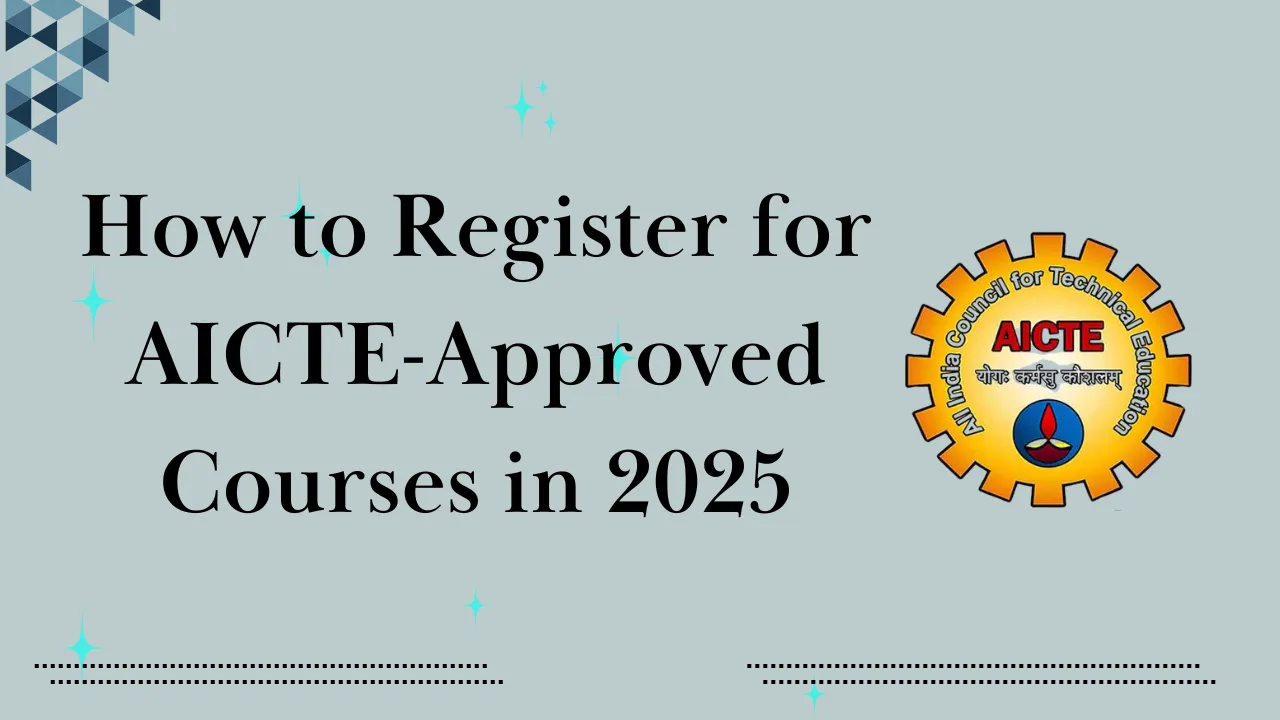 Register for AICTE-Approved Courses in 2025